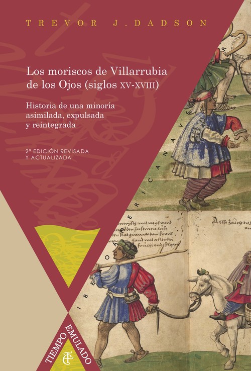 Buch Los moriscos de Villarrubia de los Ojos, siglos XV-XVIII : historia de una minoría asimilada, expulsada y reintegrada 