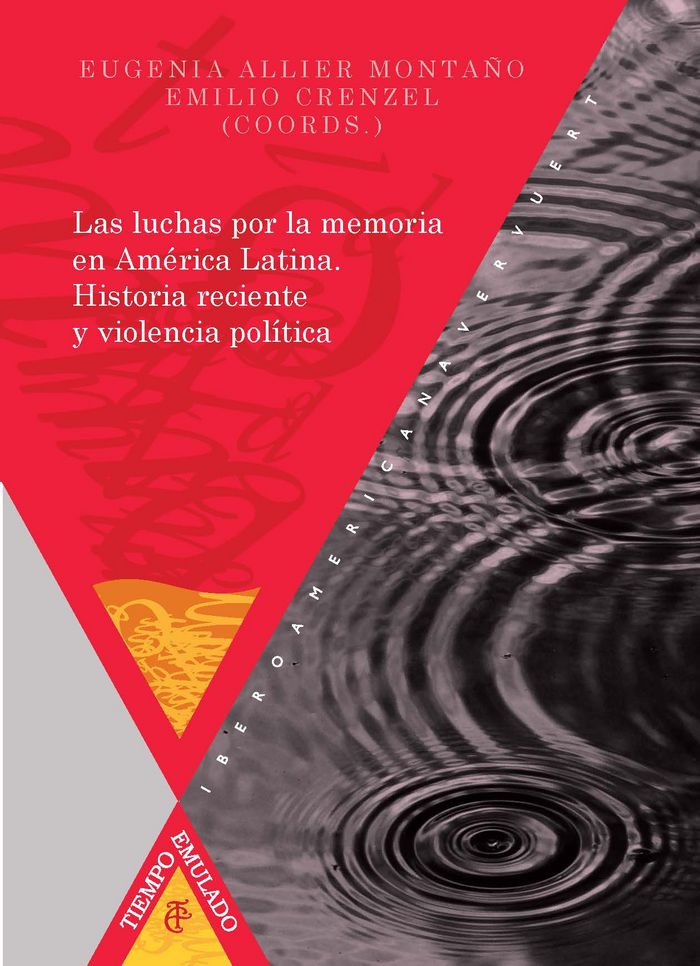 Carte Las luchas por la memoria en América Latina. Historia reciente y violencia política 