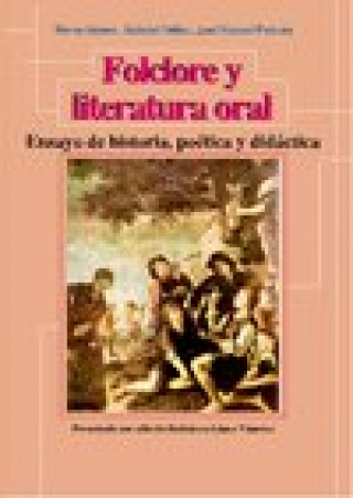 Kniha Folclore y literatura oral : ensayo de historia, poética y didáctica 