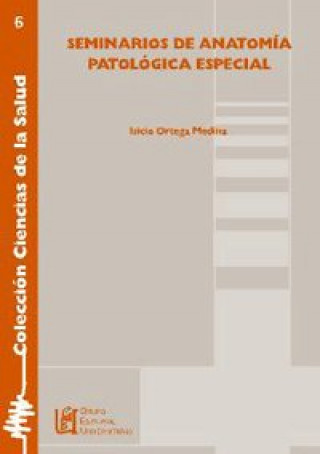 Kniha Seminarios de anatomía patológica especial Isicio Ortega Medina