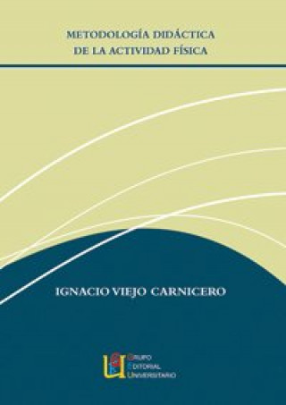 Книга Metodología didáctica de la actividad física Ignacio Viejo Carnicero