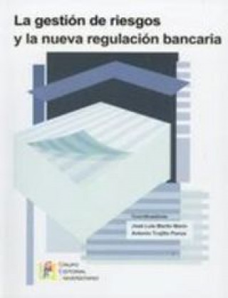 Carte La gestión de riesgos y la nueva regulación bancaria José Luis Martín Marín