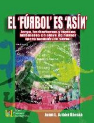 Kniha El furbol es asín Juan Lorenzo Antón García