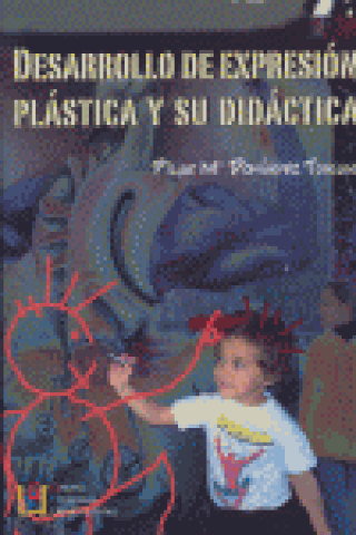 Kniha Desarrollo de expresión y plástica y su didáctica Pilar Domínguez Toscano