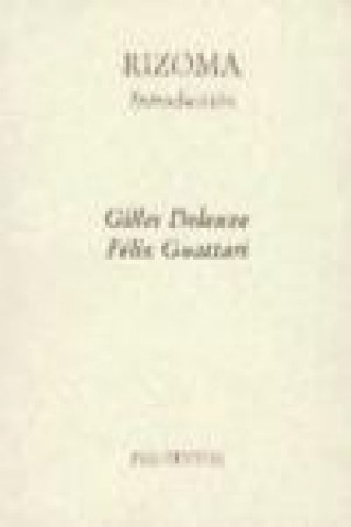 Kniha Rizoma : (introducción) Gilles Deleuze