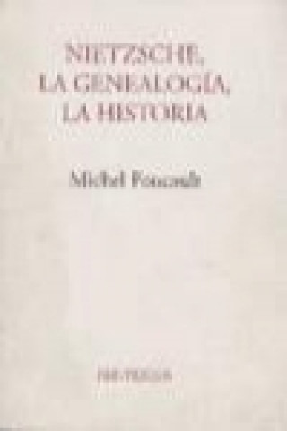 Könyv Nietzsche, la genealogía, la historia Michel Foucault