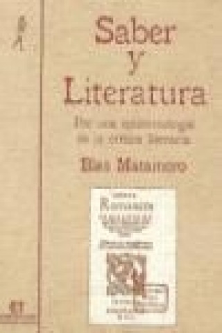 Kniha Saber y literatura : por una epistemología de la crítica literaria Blas Matamoro