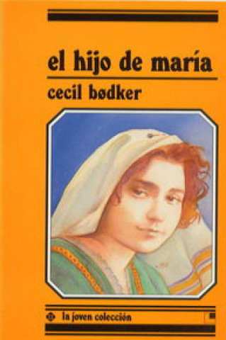 Książka El hijo de María Cecil Bodker