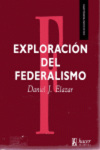 Livre Exploración del federalismo Daniel J. Elazar