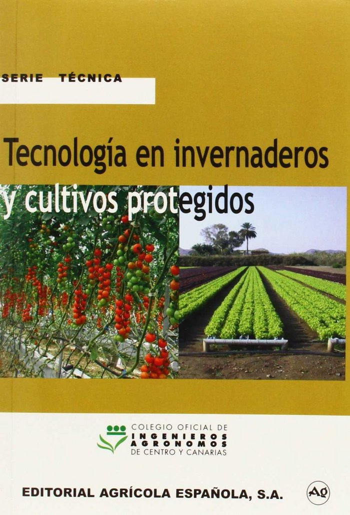 Kniha Tecnología en invernaderos y cultivos protegidos Colegio Oficial de Ingenieros Agrónomos de Centro y Canarias