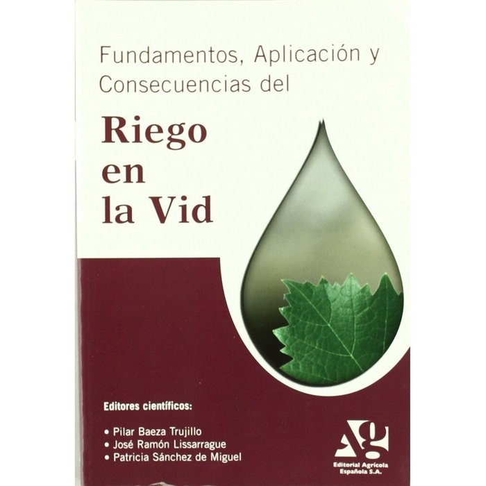 Книга Fundamentos aplicación y consecuencias del riego en la vid Pilar Baeza Trujillo