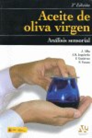 Kniha Aceite de oliva virgen : análisis sensorial Juan Ramón . . . [et al. ] Izquierdo Álvarez-Buylla