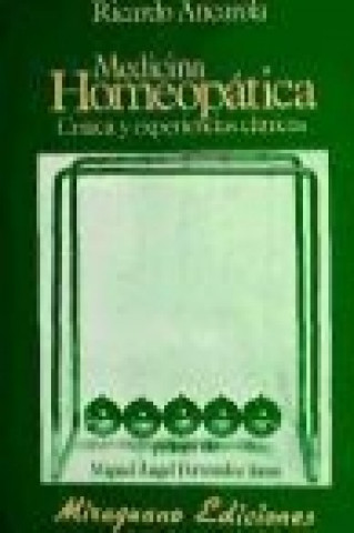 Kniha Medicina homeopática : crítica y experiencias clínicas Ricardo Ancarola