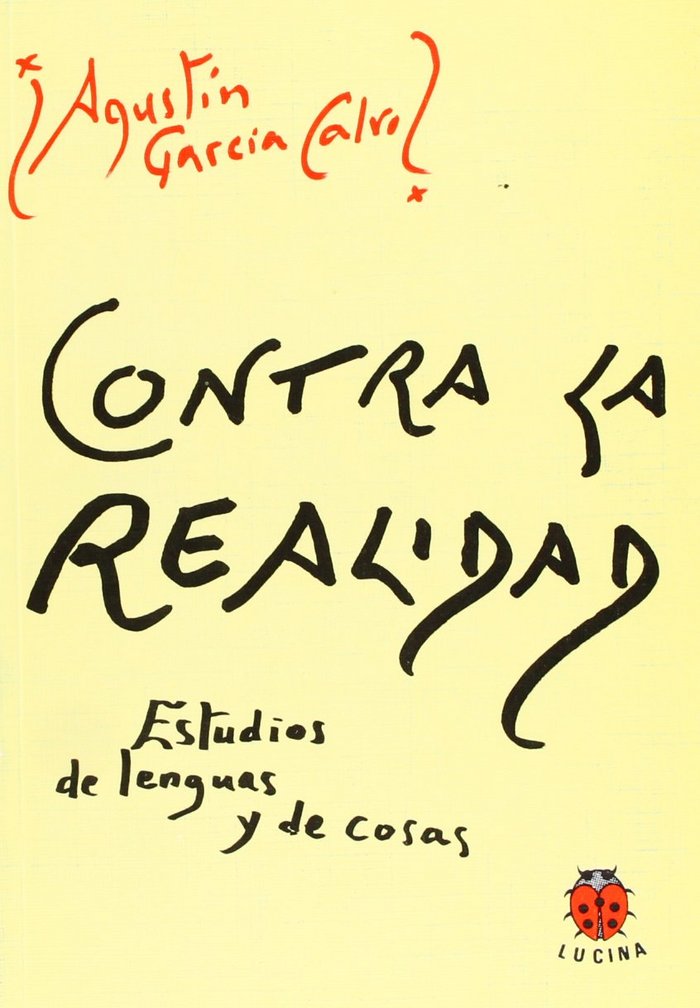 Book Contra la realidad Agustín García Calvo