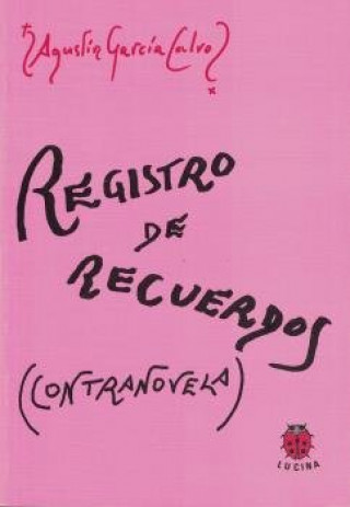 Книга Registro de recuerdos. Contranovela Agustín García Calvo