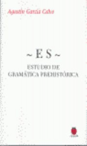 Carte Estudio de gramática prehistórica Agustín García Calvo