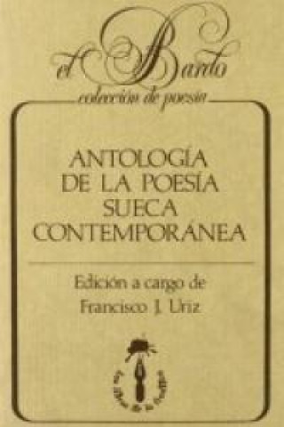 Knjiga Antología de la poesía sueca contemporánea Francisco Javier Uriz Echevarría