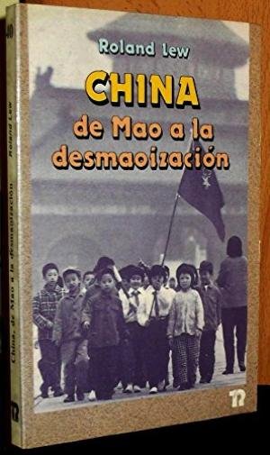 Kniha China, de Mao a la desmaoización Roland Lew