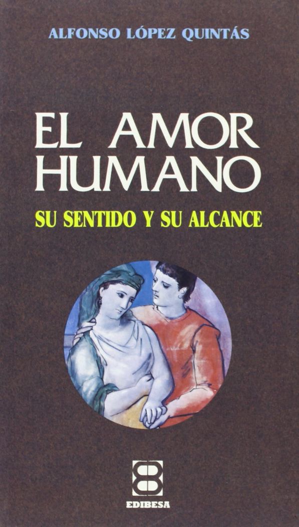 Kniha Amor humano, el : su sentido y su alcance Alfonso López Quintás