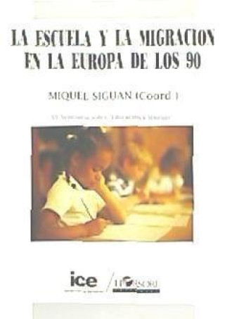 Knjiga La escuela y la migración en la Europa de los 90 Miguel Siguán Soler