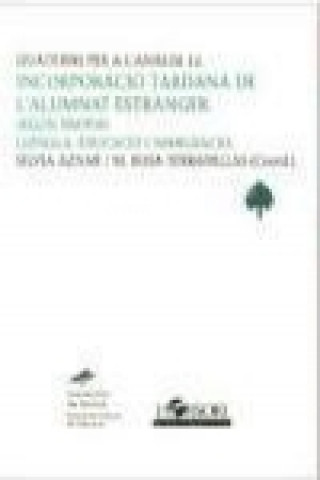 Livre Incorporacio tardana de l'alumnat estranger : Segon Simposi: Llengua, Educació i Inmigració (19, 20 y 21 de novembre 1998, Girona) 