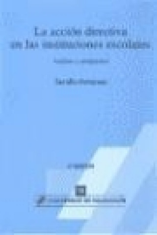 Βιβλίο La acción directiva en las instituciones escolares: : análisis y propuestas Serafí . . . [et al. ] Antúnez
