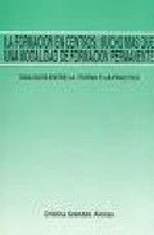 Knjiga La formación en centros : mucho más que una modalidad de formación permanente Cristina Granado Alonso