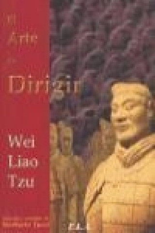 Buch El arte de dirigir Liao Tzu Wei