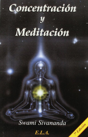 Kniha Concentración y meditación SWAMI SIVANANDA