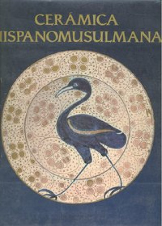 Carte Cerámica hispanomusulmana andalusí y mudéjar Balbina M. Caviró