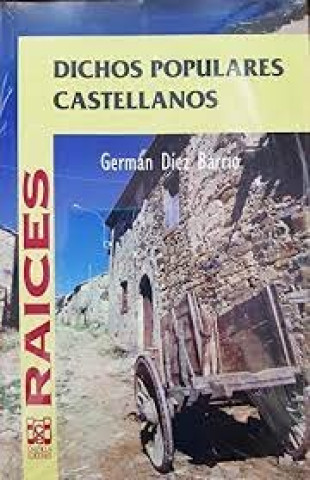 Könyv Dichos populares castellanos Germán Díez Barrio