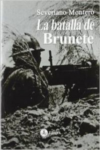 Книга BATALLA DE BRUNETE, LA SEVERIANO MONTERO