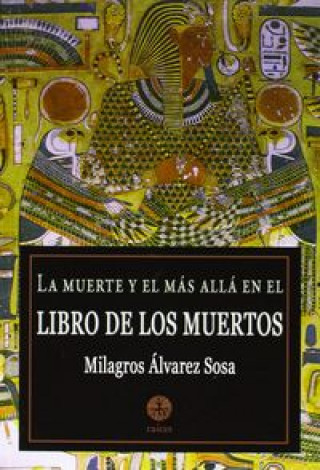 Kniha MUERTE Y EL MAS ALLA EN EL LIBRO DE LOS MUERTOS, LA. 