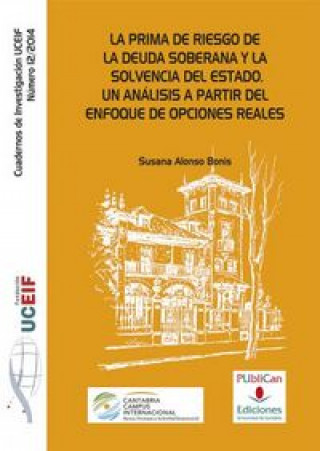 Könyv La prima de riesgo de la deuda soberana y la solvencia del estado : un análisis a partir del enfoque de opciones reales 