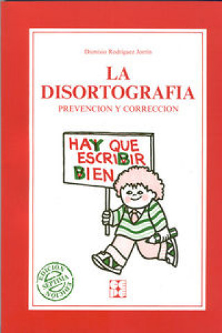 Kniha La disortografía : prevención y corrección Dionisio Rodríguez Jorrín