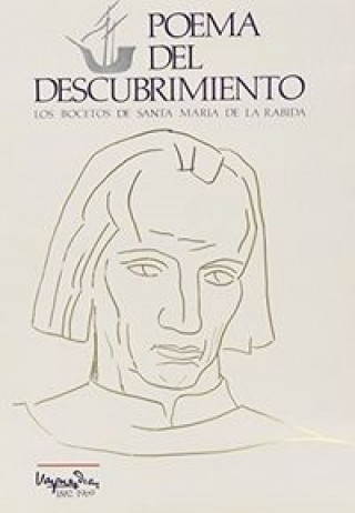 Книга Poema del Descubrimiento : los bocetos de Santa María de La Rábida 