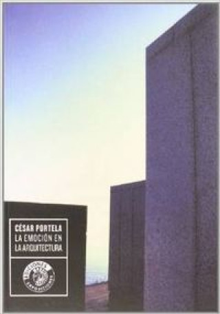 Kniha César Portela : la emoción en la arquitectura César Portela