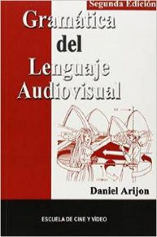 Kniha Gramática del lenguaje audiovisual DANIEL ARIJON