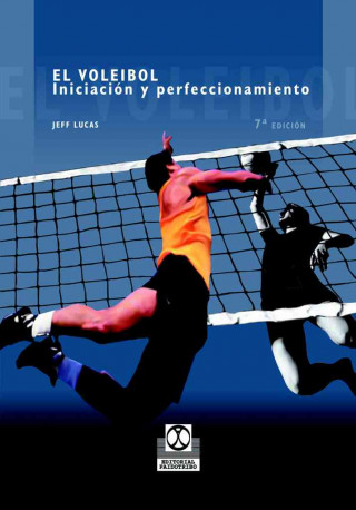 Kniha El voleibol : iniciación y perfeccionamiento Jeff Lucas