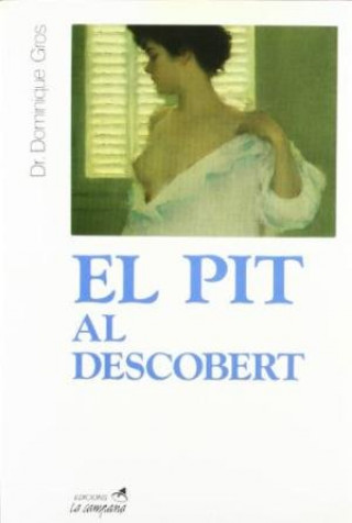 Kniha El pit al descobert Dominique Gros