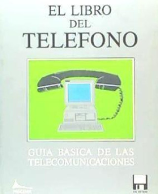 Carte El libro del teléfono : guía básica de las telecomunicaciones Joaquín Espallargas