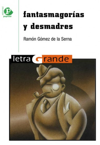 Buch Fantasmagorías y desmadres Ramón Gómez de la Serna
