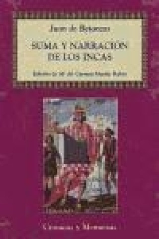 Kniha Suma y narración de los incas Juan de Betanzos