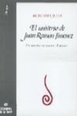 Könyv El universo de Juan Ramón Jiménez : un estudio del poema "Espacio" Mercedes Juliá