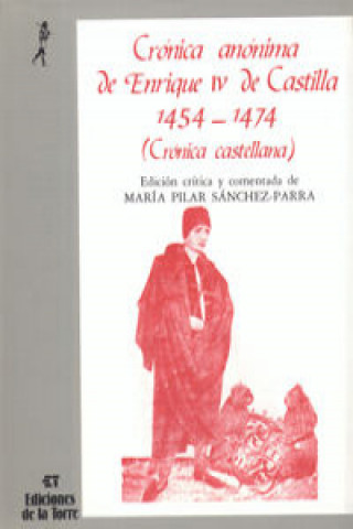 Książka Crónica anónima de Enrique IVII de Castilla MARIA PILAR SANCHEZ PARRA