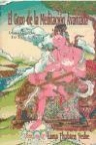 Carte El gozo de la meditación avanzada, la práctica de los seis yogas de naropa Thubten Yeshe