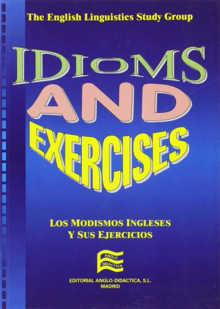 Knjiga Idioms & exercises : los modismos ingleses y sus ejercicios 