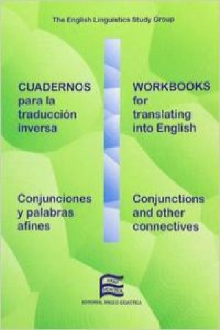 Kniha Cuadernos para la traducción inversa : conjunciones y palabras afines - Workbooks for translating into English:conjunctions and other connectives José Merino Bustamante