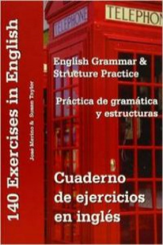 Carte Cuaderno de ejercicios en inglés, práctica de gramática y estructuras : English grammar and structure practice José Merino Bustamante