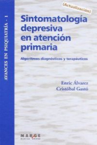 Carte Sintomatología depresiva en atención primaria : algoritmos diagnósticos y terapéuticos Cristóbal Gastó Ferrer